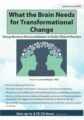 What the Brain Needs for Transformational Change -Using Memory Reconsolidation in Daily Clinical Practice – Bruce Ecker, Sara Bridges