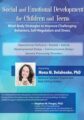 Social and Emotional Development for Children and Teens -Mind-Body Strategies to Improve Challenging Behaviors, Self-Regulation and Stress – Mona Delahooke