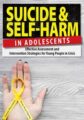 Suicide and Self-Harm in Adolescents-Effective Assessment and Intervention Strategies for Young People in Crisis – Tony L. Sheppard