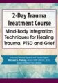 Trauma Treatment Course -Mind-Body Integration Techniques for Healing Trauma, PTSD and Grief – Michael Prokop