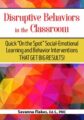 Disruptive Behaviors in the Classroom -Quick  On the Spot  Social-Emotional Learning and Behavior Interventions That Get Big Results – Savanna Flakes