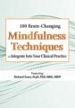 100 Brain-Changing Mindfulness Techniques to Integrate Into Your Clinical Practice – Rochelle Calvert