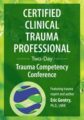 Certified Clinical Trauma Professional -Two-Day Trauma Competency Conference – J. Eric Gentry