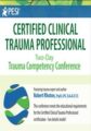 Certified Clinical Trauma Professional -Two-Day Trauma Competency Conference – Robert Rhoton