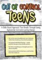 Out of Control Teens -A Skills-Based Approach That Breaks Through Family Dysfunction to Create Lasting Change – Mary Nord Cook