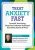 Treat Anxiety Fast-Powerful, Fast-Acting, Drug-Free Treatment Techniques that Defeat Anxiety & Worry – David Burns