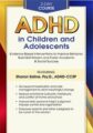 2-Day Course -ADHD in Children and Adolescents-Evidence-Based Interventions to Improve Behavior, Build Self-Esteem and Foster Academic & Social Success – Sharon Saline