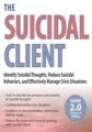 The Suicidal Client -Identify Suicidal Thoughts, Reduce Suicidal Behaviors, and Effectively Manage Crisis Situations – Glenn Sullivan