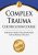 Complex Trauma Certification Course-Evidence Based Interventions for Complex Trauma – J. Eric Gentry