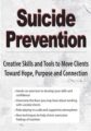 Suicide Prevention -Creative Skills and Tools to Move Clients Toward Hope, Purpose and Connection – Dr. Nancy K. Farber