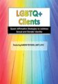 LGBTQ Clients in Today’s World -Treatment Strategies for Gender & Sexual Identity Issues – Aaron Testard