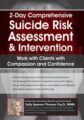 2-Day Comprehensive Suicide Risk Assessment & Intervention-Work with Clients with Compassion and Confidence – Sally Spencer-Thomas