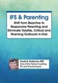 Internal Family Systems Therapy (IFS) and Parenting – Frank Anderson