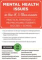 Mental Health Issues in the K-5 Classroom -Practical Strategies for Helping Young Students Succeed at School – Cheryl Catron