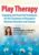 2-Day Conference -Play Therapy-Engaging Powerful Techniques for the Treatment of Disruptive Behavior Disorders and Trauma – Clair Mellenthin