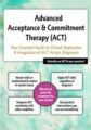 2-Day Advanced Acceptance & Commitment Therapy -Your Essential Guide to Clinical Application & Integration of ACT Across Diagnoses – Michael C. May
