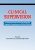 Clinical Supervision -An Evidence-Based Framework for Developing Competent, Compassionate, and Skilled Clinicians – Richard Sears