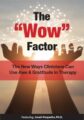 The “Wow” Factor -The New Ways Clinicians Can Use Awe and Gratitude in Therapy – Jonah Paquette