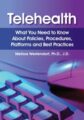 Telehealth -What You Need to Know About Policies, Procedures, Platforms and Best Practices – Melissa Westendorf
