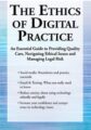 The Ethics of Digital Practice -An Essential Guide to Providing Quality Care, Navigating Ethical Issues and Managing Legal Risk – Terry Casey
