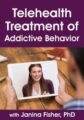 Telehealth Treatment of Addictive Behavior with Janina Fisher, PhD – Janina Fisher