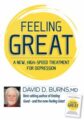 Feeling Great -A New High-Speed Treatment for Depression – David Burns