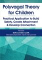 Polyvagal Theory for Children -Practical Application to Build Safety, Create Attachment & Develop Connection – Dafna Lender