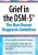 Grief in the DSM-5 -The Most Recent Diagnostic Guidelines – Christina Zampitella