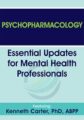 Psychopharmacology-Essential Updates for Mental Health Professionals – Kenneth Carter
