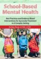 School-Based Mental Health -Best Practices and Evidence-Based Interventions for Successful Treatment in a Complex Setting – Ashley Rose