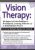 Vision Therapy-The Impact of Vision Problems on Development, Learning, Behavior and the Rehabilitation Process – Michele R. Bessler