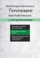 Ethical Principles in the Practice of Tennessee Mental Health Professionals – Allan M Tepper