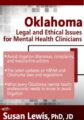 Oklahoma Legal and Ethical Issues for Mental Health Clinicians – Susan Lewis