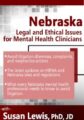 Nebraska Legal and Ethical Issues for Mental Health Clinicians – Susan Lewis