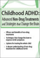 Childhood ADHD -Advanced Non-Drug Treatments & Strategies that Change the Brain – Debra Burdick