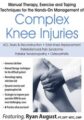 Manual Therapy, Exercise & Taping Techniques for the Hands-On Management of Complex Knee Injuries – Ryan August