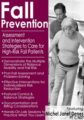 Fall Prevention -Assessment and Intervention Strategies to Care for High-Risk Fall Patients – Michel (Shelly) Denes