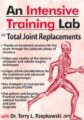 An Intensive Training Lab on Total Joint Replacements – Terry Rzepkowski