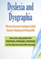 Dyslexia and Dysgraphia -Effective Classroom Strategies to Build Students’ Reading and Writing Skills – Mary Asper