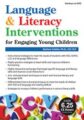 Language & Literacy Interventions for Engaging Young Children -Play, Art & Movement-Based Strategies to Strengthen Academic and Social Success – Barbara Culatta