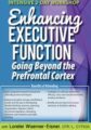 Intensive 2-Day Workshop -Enhancing Executive Function -Going Beyond the Prefrontal Cortex – Lorelei Woerner-Eisner