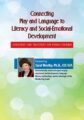 Play & Language -The Roots of Literacy – Carol Westby