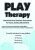 Play Therapy -Attachment-Based Treatment Interventions for Trauma, Anxiety, OCD and More – Tammi Van Hollander