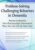 Problem-Solving Challenging Behaviors in Dementia -Person-Centered & Non-Pharmacologic Intervention Plans You Can Use the Next day – Leigh Odom