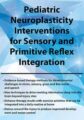 Pediatric Neuroplasticity Interventions for Sensory and Primitive Reflex Integration – April Christopherson