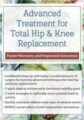 Advanced Treatment for Total Hip & Knee Replacement -Faster Recovery and Improved Outcomes  – Terry Rzepkowski