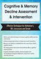 Cognitive & Memory Decline Assessment & Intervention -Effective Techniques for Alzheimer’s, TBI, Concussion and Stroke – Maxwell Perkins