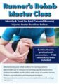 Runner’s Rehab Master Class -Identify and Treat the Root Cause of Running Injuries Faster than Ever Before – Jamey Gordon