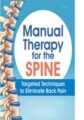 Manual Therapy for the Spine -Targeted Techniques to Eliminate Back Pain – Jim Menz