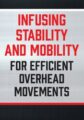 Infusing Stability and Mobility for Efficient Overhead Movements – Mitch Hauschildt